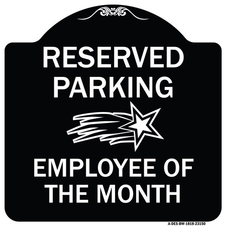 Reserved Parking Employee Of The Month 1 Heavy-Gauge Aluminum Architectural Sign